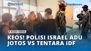 Keos! Polisi Israel Kepung Markas IDF, Tangkap Puluhan Tentara hingga Baku Tembak Pecah