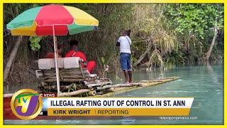 Illegal Rafting Out of Control in St. Ann | TVJ News