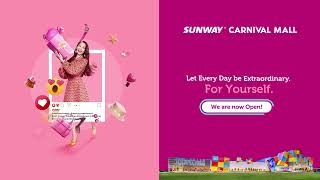 Sunway Carnival Mall Expansion is Now Open!