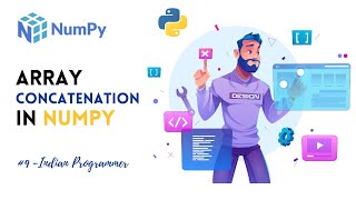 Array Concatenation In Numpy - Numpy Complete Tutorials In Hindi | Indian Programmer