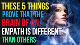 These 5 Things Prove That The Brain of an Empath is Different Than Others | NPD | Healing