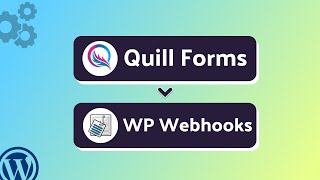 How to Connect Quill Forms with WP Webhooks Using Bit Integrations | Step-by-Step Guide