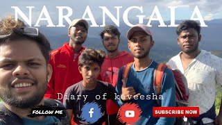 නාරංගල කන්ද නැග්ගා (narangala vlog)