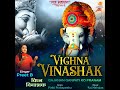 vighna vinashak