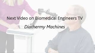 Diathermy Machines | Trailer | Biomedical Engineers TV