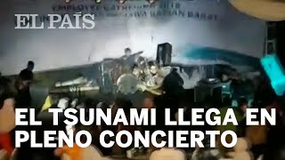 El tsunami en Indonesia sorprendió a centenares de personas en un concierto