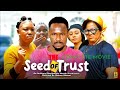 The Seed Of Trust (the Complete Movie ) - Zubby Michael Latest 2024 Nollywood Movie