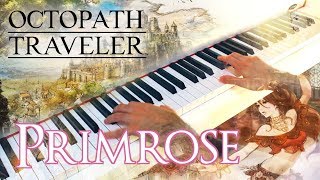 OCTOPATH TRAVELER - Primrose, the Dancer ~ Piano cover w/ Sheet music!