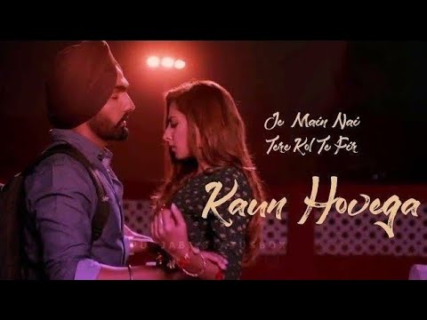 Kaun Hoyega Punjabi Song | Qismat Movie | Ammy Virk | Sargun Mehta | B ...