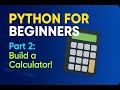Build a Simple Calculator in Python (Step-by-Step for Beginners) | Python for beginners