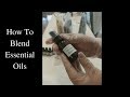 How To Blend Essential Oils