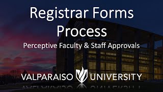 Registrar Forms Process - Perceptive Faculty & Staff Approvals