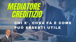 Mediatore creditizio: chi è, cosa fa e come può essere utile