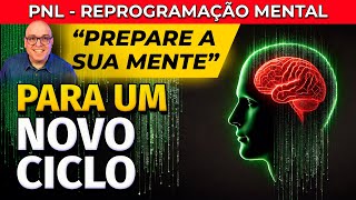 PREPARE A SUA MENTE PARA UM NOVO CICLO   PNL PARA DORMIR