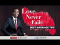 Love Never Fails   Best Marriage Tips  - Dr. K. N. Jacob