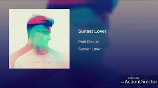 Sunset Lover - 1 hour - Petit Biscuit
