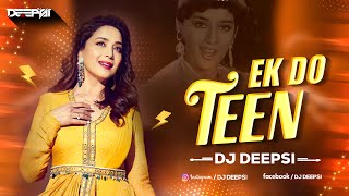 Ek Do Teen (Circuit Remix) | Tezaab (1988) | Madhuri Dixit | DJ Deepsi