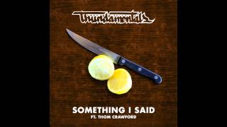 Thundamentals ft. Thom Crawford- 'Something I Said'- So We Can Remember LP