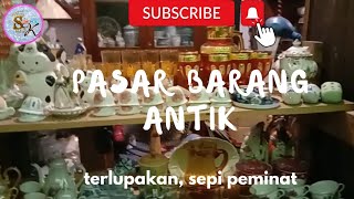 Review Pasar Barang antik yang sudah mulai terlupakan || Pasar Bratang || Surabaya