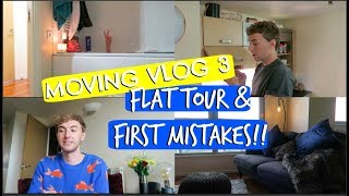 MOVING VLOG 3: FLAT TOUR \u0026 FIRST MISTAKES!