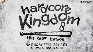 H2O Wrestling: HARDCORE KINGDOM 8 - (Sat) Feb 8th - LIVE on IWTV