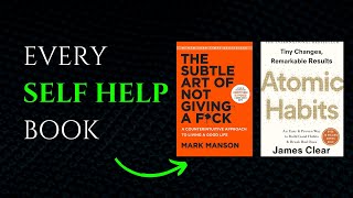 Every Self Help Book Explained in One Sentence