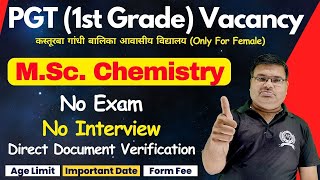 M.Sc. Chemistry Base पर PGT (1st Grade) Chemistry Vacancy | No Exam | No Interview| Direct Selection