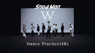 Snow Man「W」Dance Practice