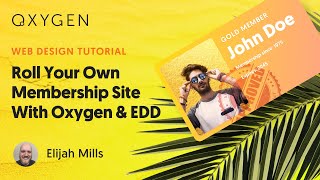 Roll Your Own Membership Site With Oxygen \u0026 EDD