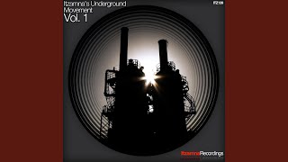 Itzamna's Underground Movement Vol. 1 (Continuous DJ Mix)