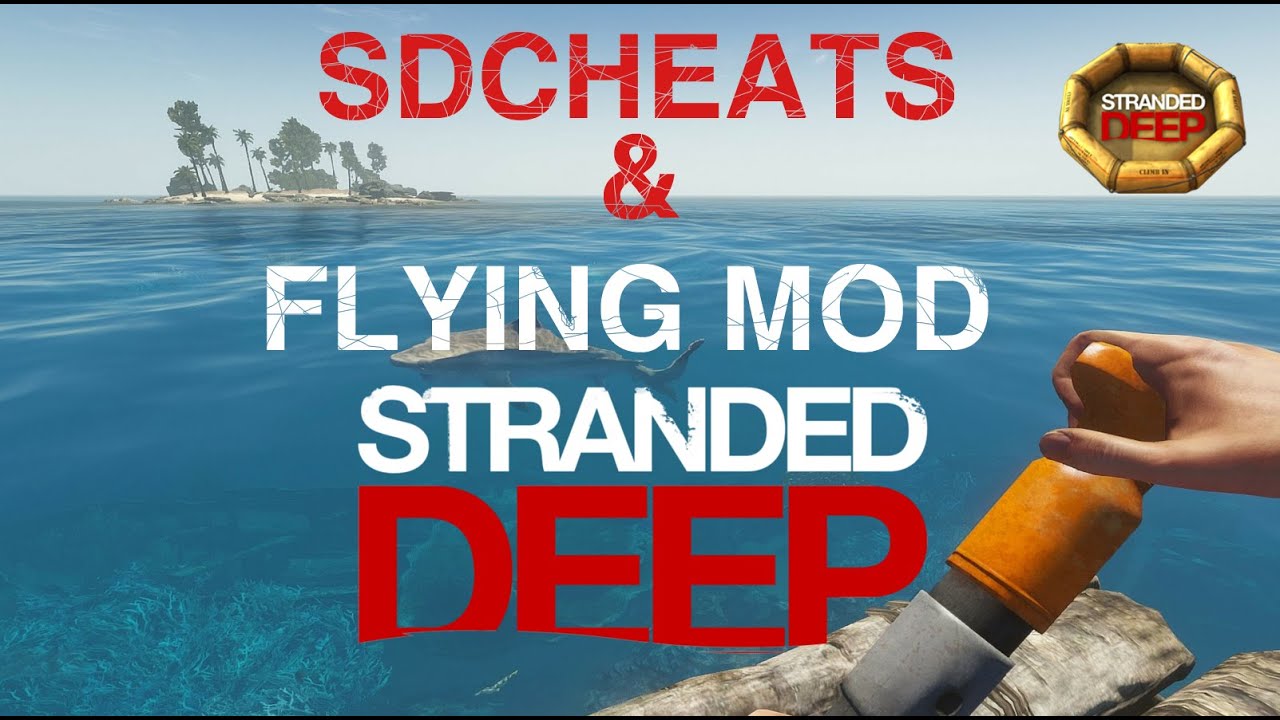 Stranded Deep Cheats Flying Mod Installation Youtube