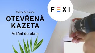 Roleta Den a noc v otevřené kazetě - Vrtání do okna | FEXI