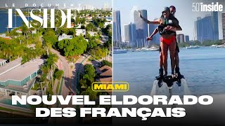 Miami, le nouvel eldorado des Français | 50’Inside | Le doc d'Inside
