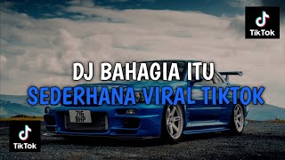 DJ BAHAGIA ITU SEDERHANA JJ KANE VIRAL TIKTOK TERBARU 2024