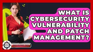 What Is Cybersecurity Vulnerability And Patch Management? - Crisis Response Coach