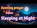 🛑Powerful night prayer before going to bed- bedtime prayer for peaceful sleep✨🌙