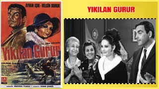 Yıkılan Gurur 1967 | Ayhan Işık Belgin Doruk | Yeşilçam Filmi Full İzle