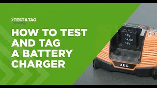 How to Test and Tag a Battery Charger