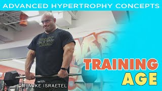 How Training Age Alters The Application of Training | Hypertrophy Concept and Tools | Lecture 26