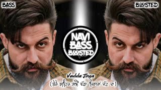 Vadda Jigra😎[Bass Boosted] Avi Sidhu | Latest Punjabi Song 2023 | NAVI BASS BOOSTED