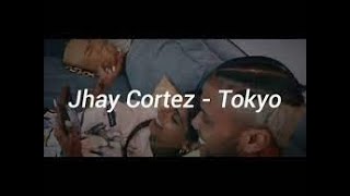 Jhay Cortez - Tokyo - Letra Lyrics