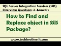 SQL Server Integration Services - How to Find and Replace object in SSIS Package
