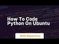 how to code python on ubuntu