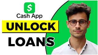 How to Unlock Cash App Loans Borrow (Quick & Easy)