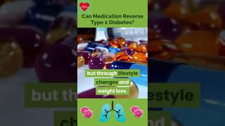 Can Medication Reverse Type 2 Diabetes? | #shorts #diabetes #diabetestips