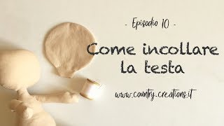 Come incollare la testa delle bambole