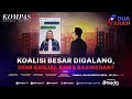 LIVE - Koalisi Besar Digalang, Demi Ganjal Anies Baswedan? I DUA ARAH