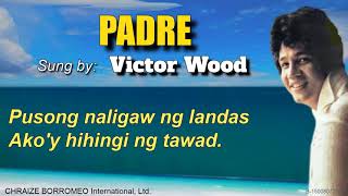 PADRE = Victor Wood