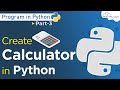 How To Build A Calculator in Python Program | Python Programming #3