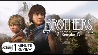 Brothers: A Tale of Two Sons Remake | 1-Minute Review
